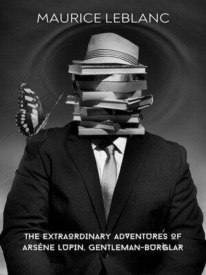 cover image of The Extraordinary Adventures of Arsène Lupin, Gentleman-Burglar (Annotated)